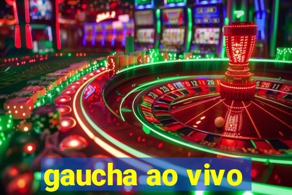gaucha ao vivo